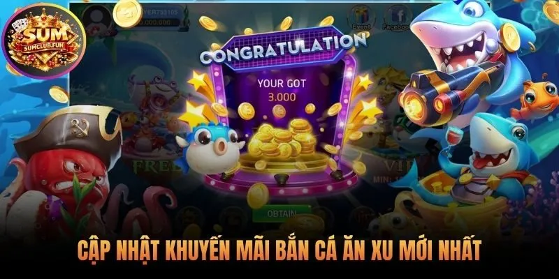 Khuyến mãi bắn cá ăn xu giúp người chơi tăng vốn