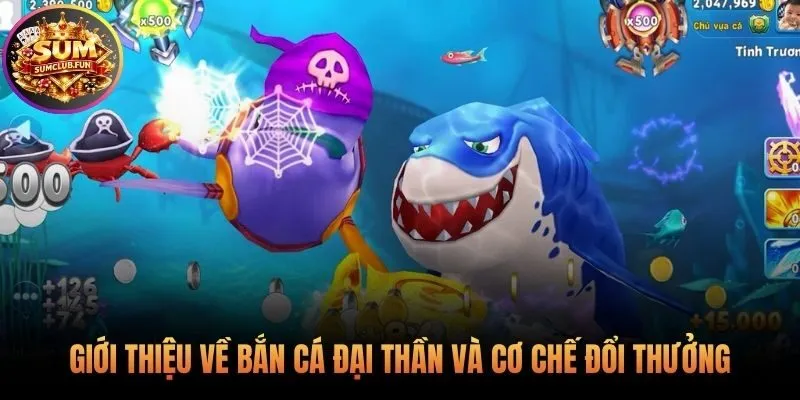 Cơ chế đổi thưởng hấp dẫn trong bắn cá Đại Thần