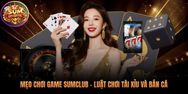 Luật chơi cơ bản của Tài Xỉu và Bắn Cá cho người mới